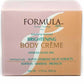 Formula AHA Beautifying Perfumed Brightening Body Crème/ New